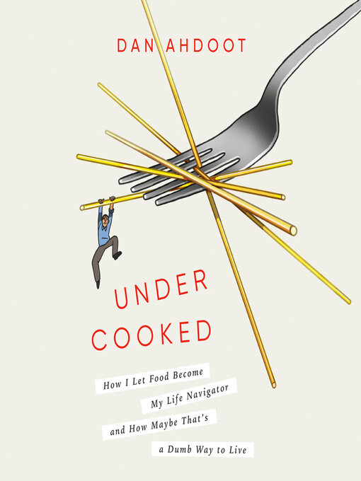 Title details for Undercooked by Dan Ahdoot - Available